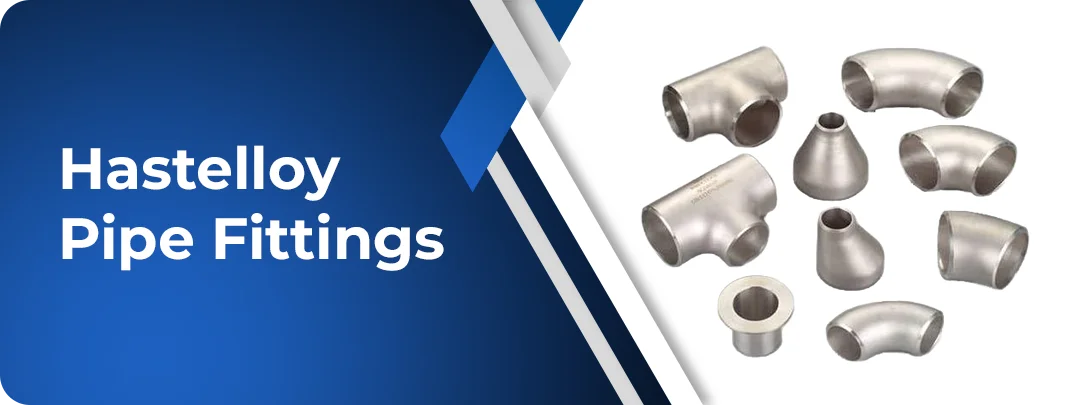 Hastelloy Pipe Fittings